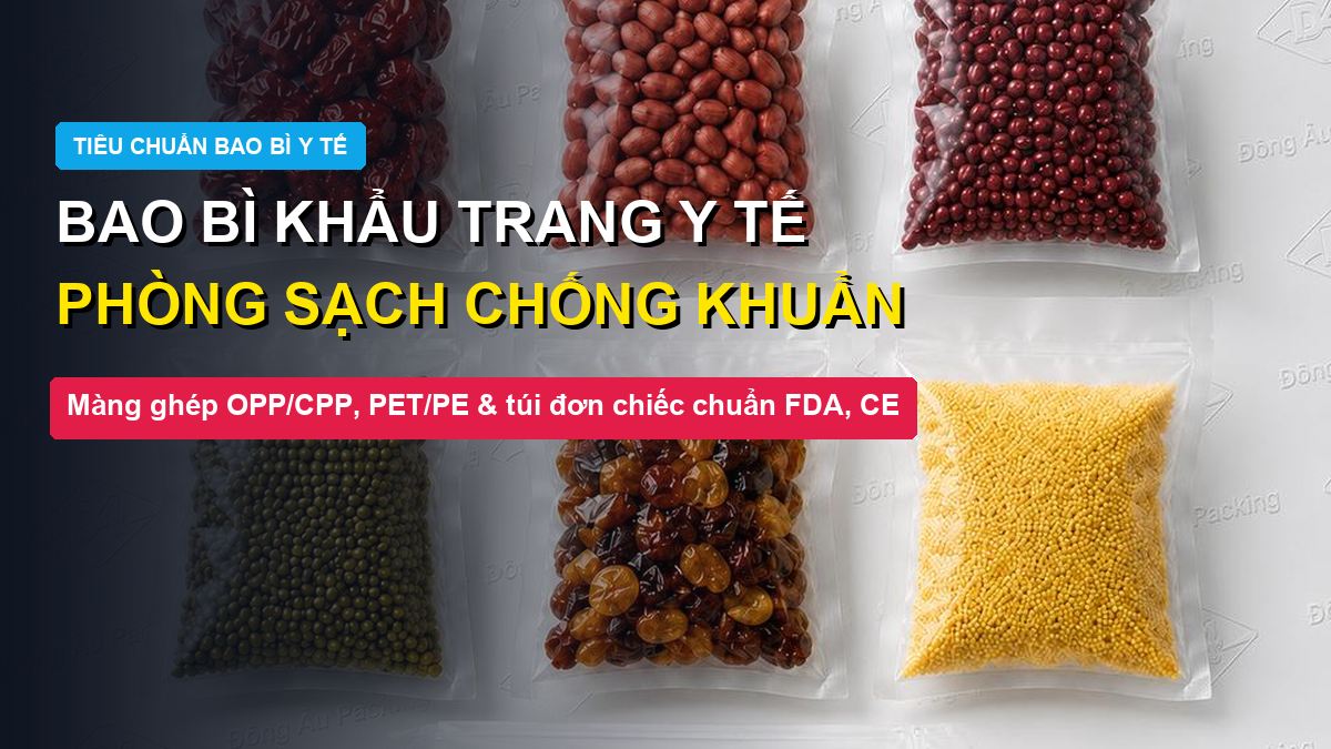 Bao bì khẩu trang y tế túi màng ghép phòng sạch OPP CPP PET PE Đông Âu Packing