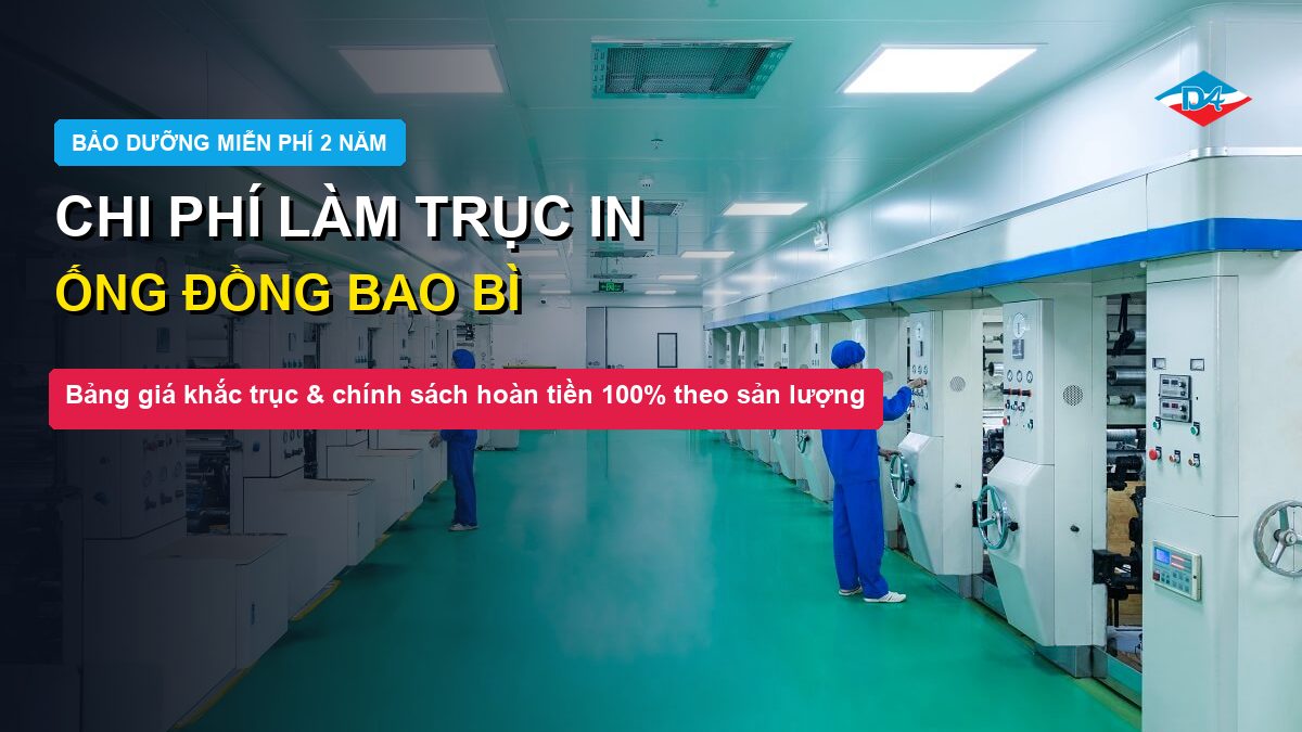 Chi phí làm trục in ống đồng bao bì màng ghép tại xưởng Đông Âu