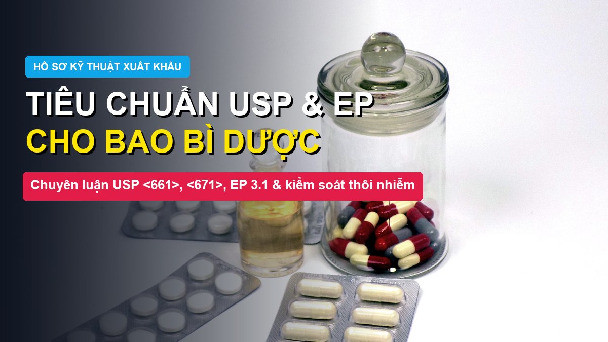 Tiêu chuẩn USP và EP cho bao bì dược phẩm xuất khẩu màng nhôm vỉ thuốc Đông Âu Packing