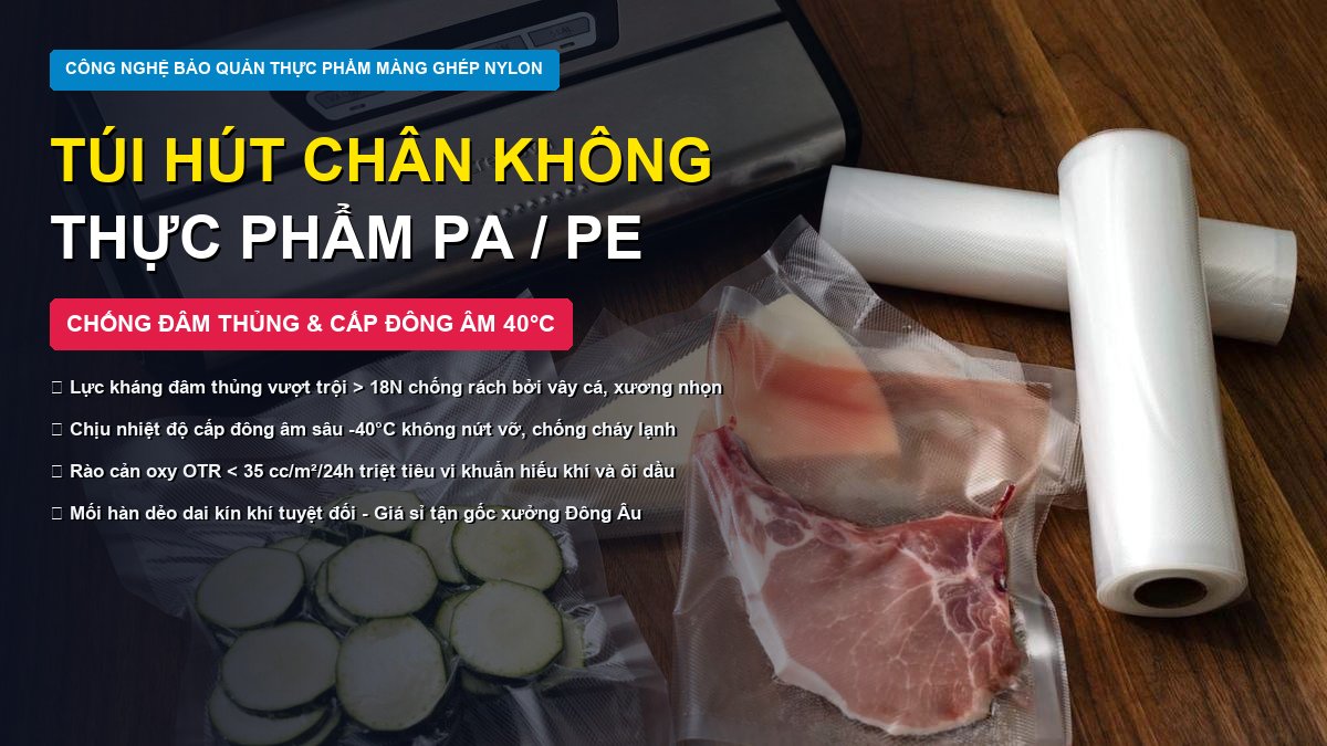 Túi hút chân không thực phẩm màng ghép PA PE chịu cấp đông âm 40 độ C chống đâm thủng vây cá